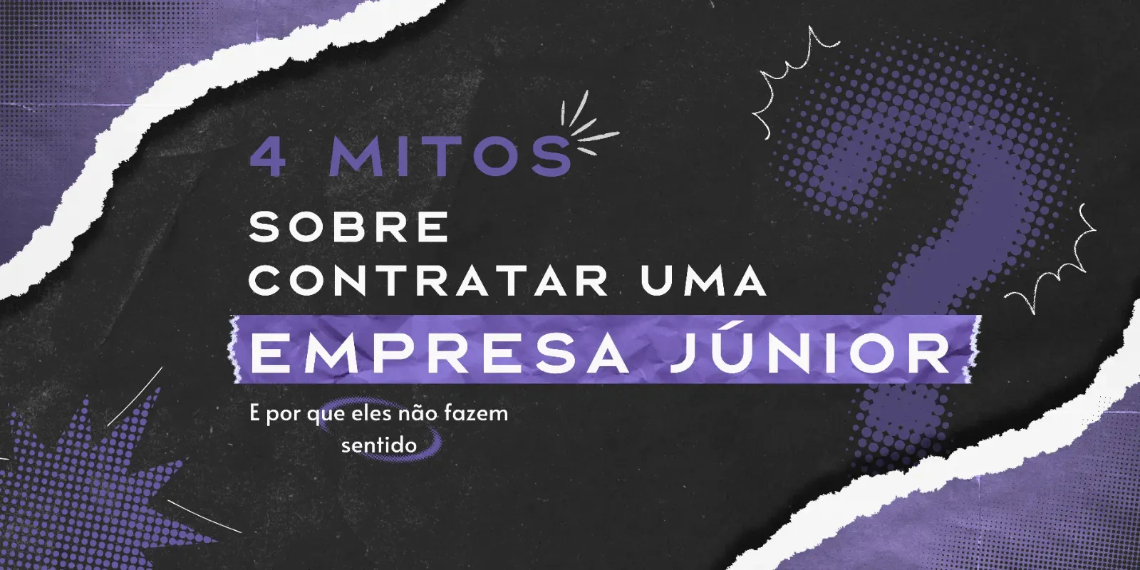 Capa do post 4 mitos sobre contratar uma Empresa Júnior e por que eles não fazem sentido